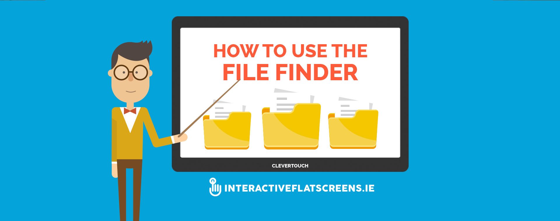 How to Use the File Finder - Interactive Flat Screen Dublin