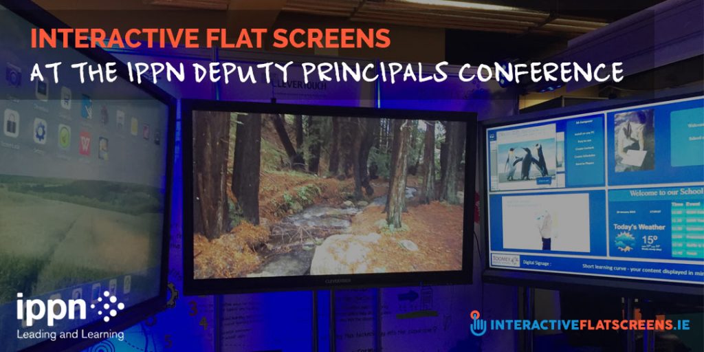 Interactive Flat Screens at the IPPN Deputy Principals Conference