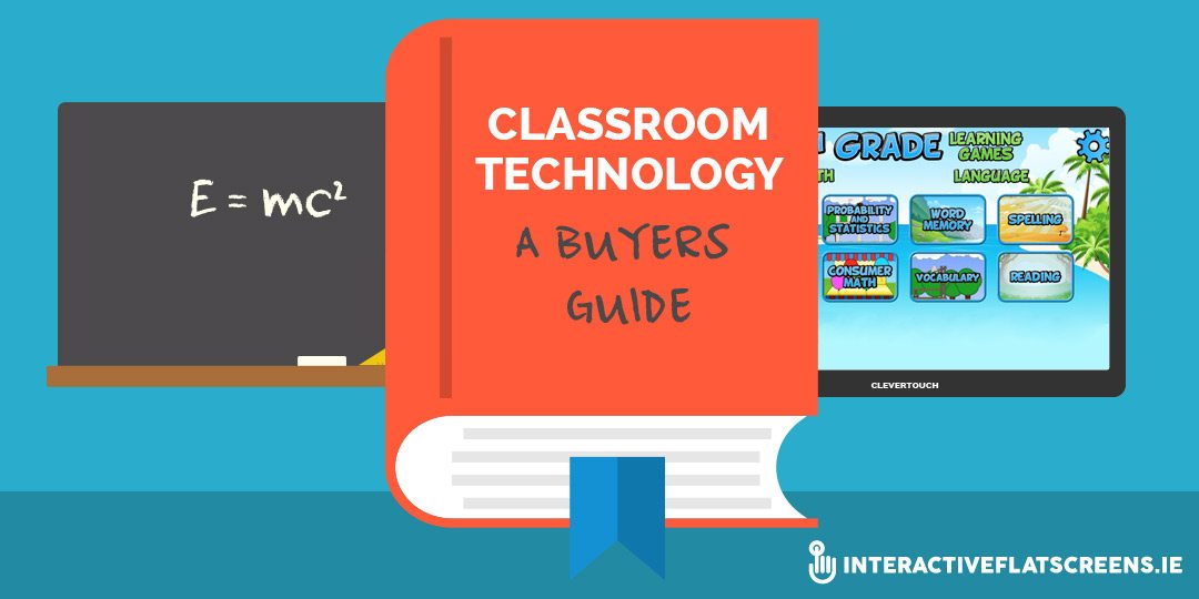 Classroom Technology - A Buyers Guide to ICT Equipment