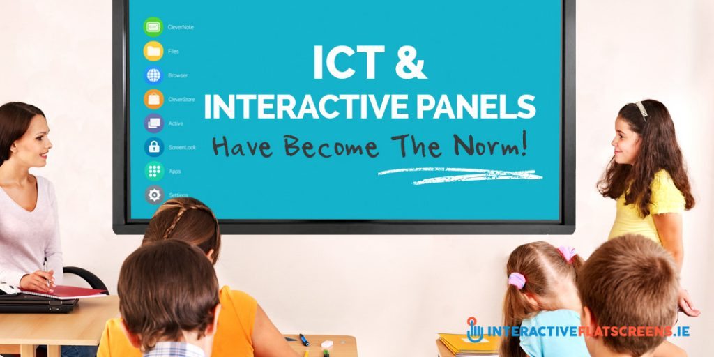 ICT & Interactive Panels Have Become The Norm - ICT in schools