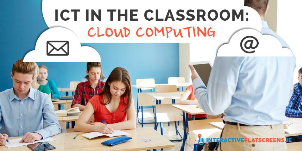 ICT in the Classroom - Cloud Computing with Interactive Panels