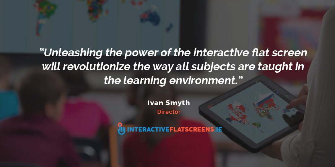 Power of Interactive Flat Screens for Learning