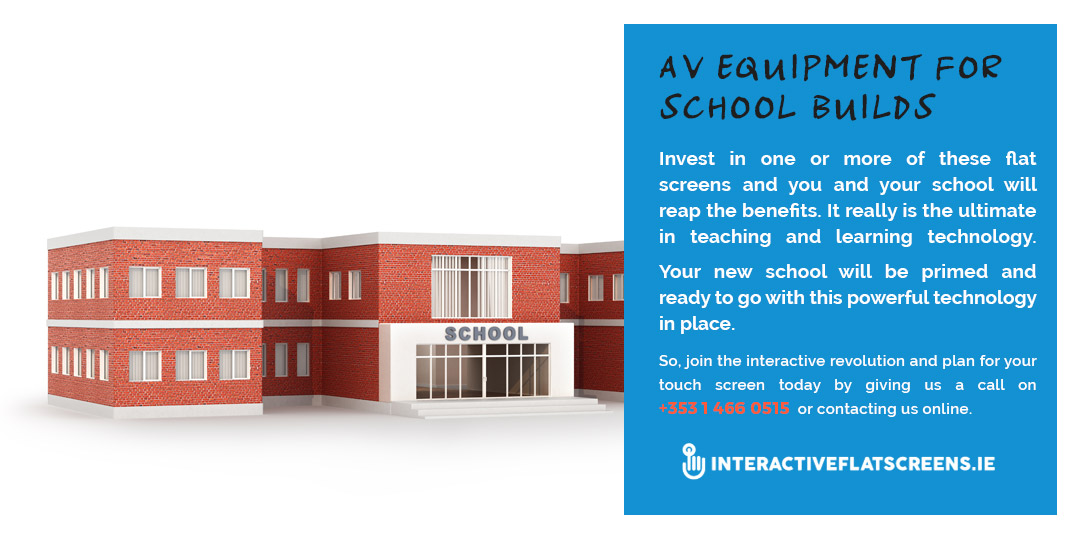 AV Equipment - New School Building - Interactive Flatscreen - Ireland