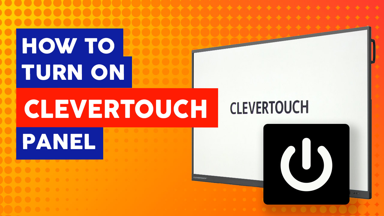 How to Turn On Clevertouch Panel CleverTouch Training Videos