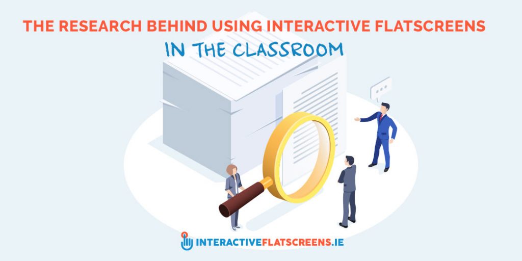 Research into Interactive Flatscreens in Classroom