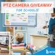 PTZ Camera Giveaway for Schools!