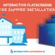 Interactive Flatscreens for Summer Installation